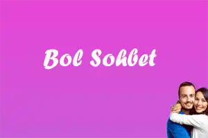 Bol Sohbet